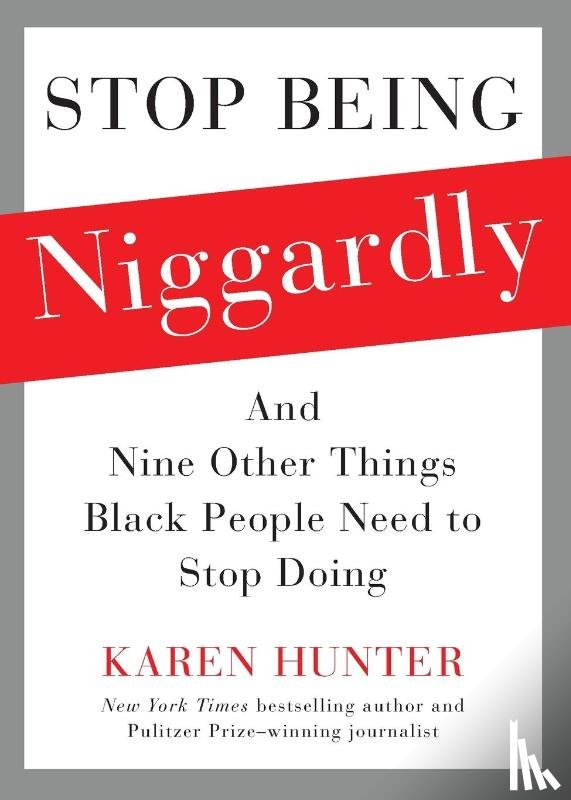 Hunter, Karen - Stop Being Niggardly