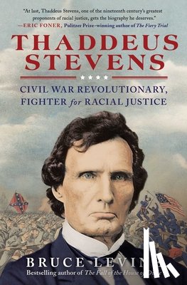 Levine, Bruce - Thaddeus Stevens