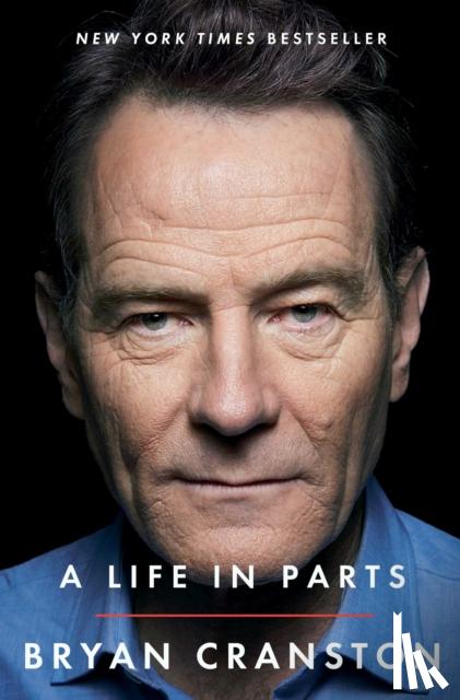 Cranston, Bryan - A Life in Parts