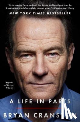 Cranston, Bryan - A Life in Parts
