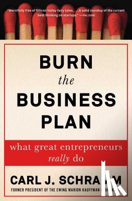 Schramm, Carl J. - Burn the Business Plan