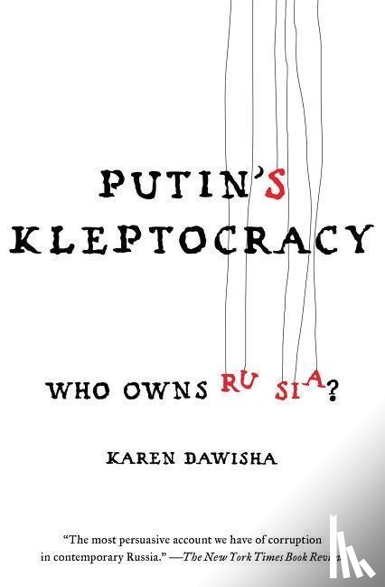 Dawisha, Karen - Putin's Kleptocracy