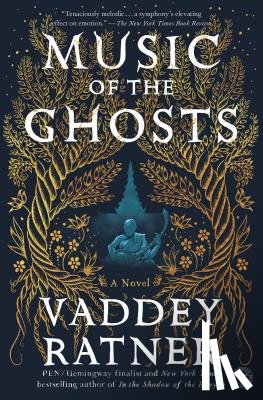 Ratner, Vaddey - Music of the Ghosts
