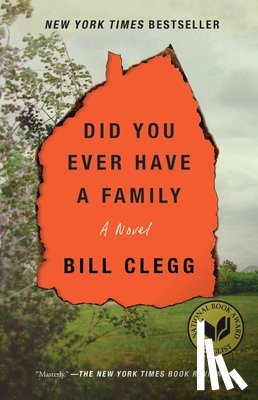 Clegg, Bill - Did You Ever Have a Family