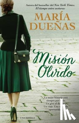 Duenas, Maria - Mision olvido (The Heart Has Its Reasons Spanish Edition)