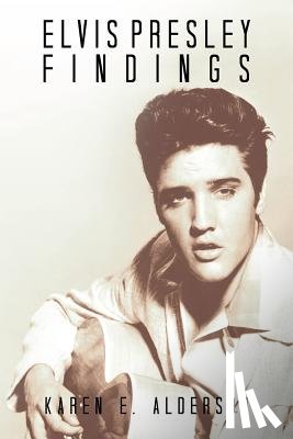 Alderson, Karen E - Elvis Presley Findings