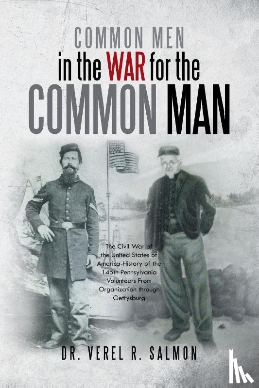 Salmon, Verel R - Common Men in the War for the Common Man
