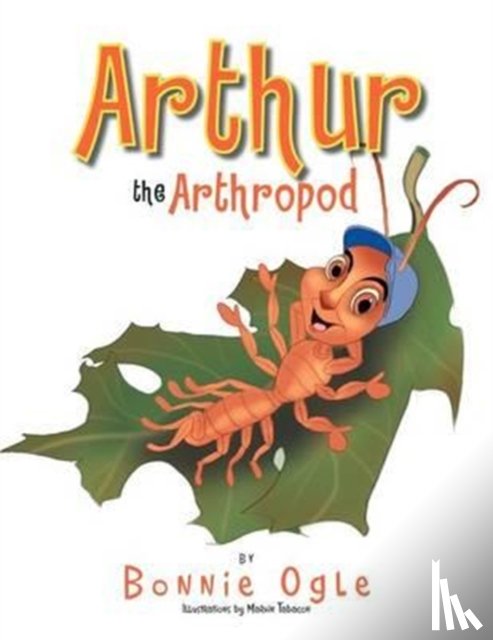 Ogle, Bonnie - Arthur the Arthropod
