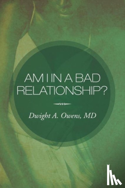Owens, Dwight A - Am I in a Bad Relationship?