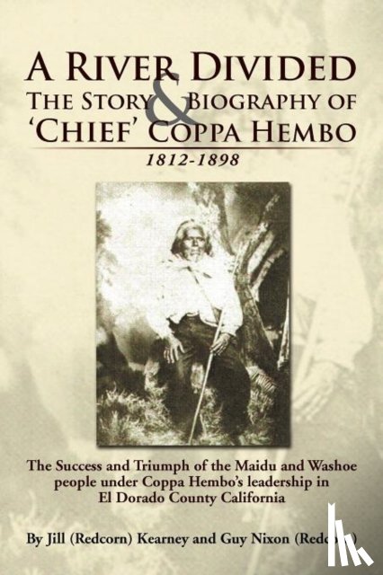 Kearney, Jill (Redcorn), Nixon, Guy (Redcorn) - A River Divided the Story & Biography of ' Chief ' Coppa Hembo