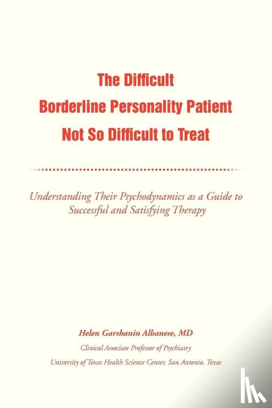 Albanese, Helen G - The Difficult Borderline Personality Patient Not So Difficult to Treat