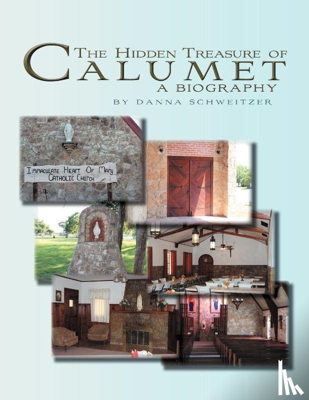 Schweitzer, Danna - The Hidden Treasure of Calumet