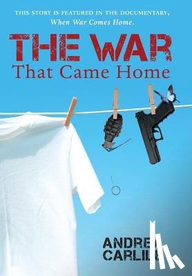 Carlile, Andrea - The War That Came Home