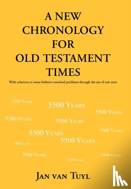 Tuyl, Jan Van - A New Chronology for Old Testament Times