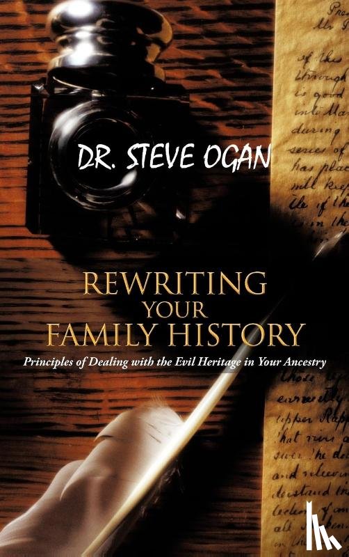 OGAN, DR. STEVE - Rewriting Your Family History