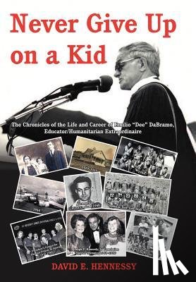 Hennessy, David E - Never Give Up on a Kid.