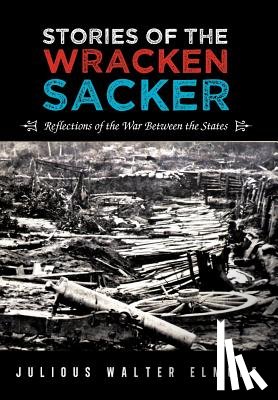 Elmore, Julious Walter - Stories of the Wracken Sacker