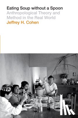 Cohen, Jeffrey H. - Eating Soup Without a Spoon