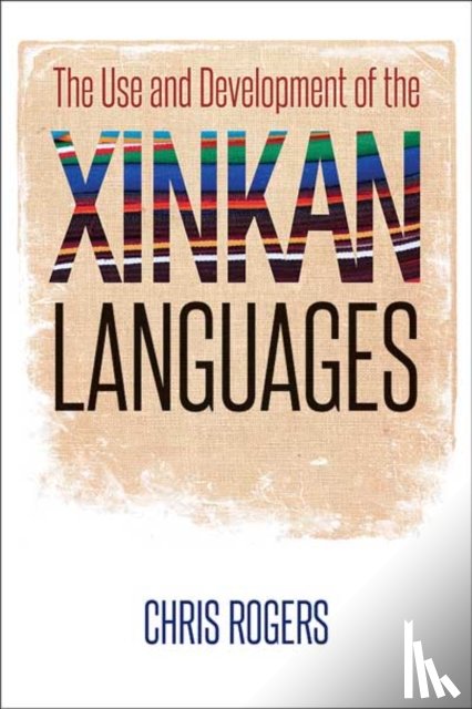 Rogers, Chris - The Use and Development of the Xinkan Languages