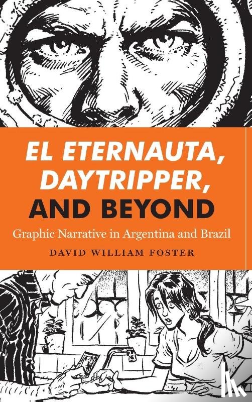 Foster, David William - El Eternauta, Daytripper, and Beyond
