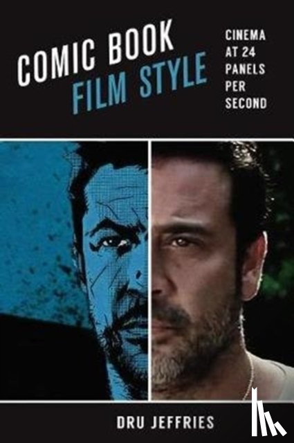 Jeffries, Dru - Comic Book Film Style