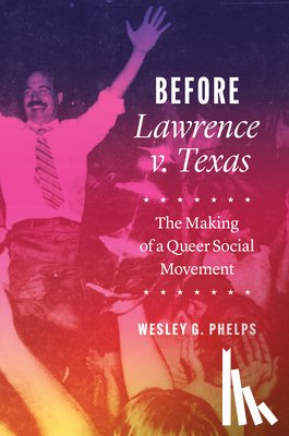 Phelps, Wesley G. - Before Lawrence V. Texas