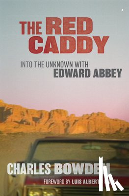 Bowden, Charles - The Red Caddy