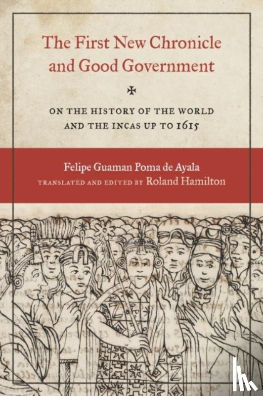Guaman Poma de Ayala, Felipe - The First New Chronicle and Good Government