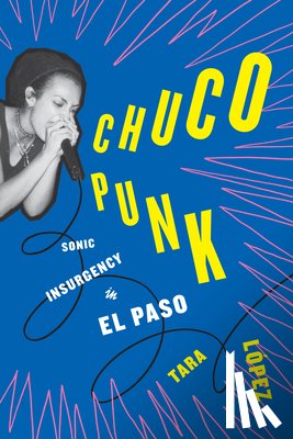 Lopez, Tara - Chuco Punk
