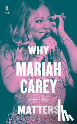 Chan, Andrew - Why Mariah Carey Matters