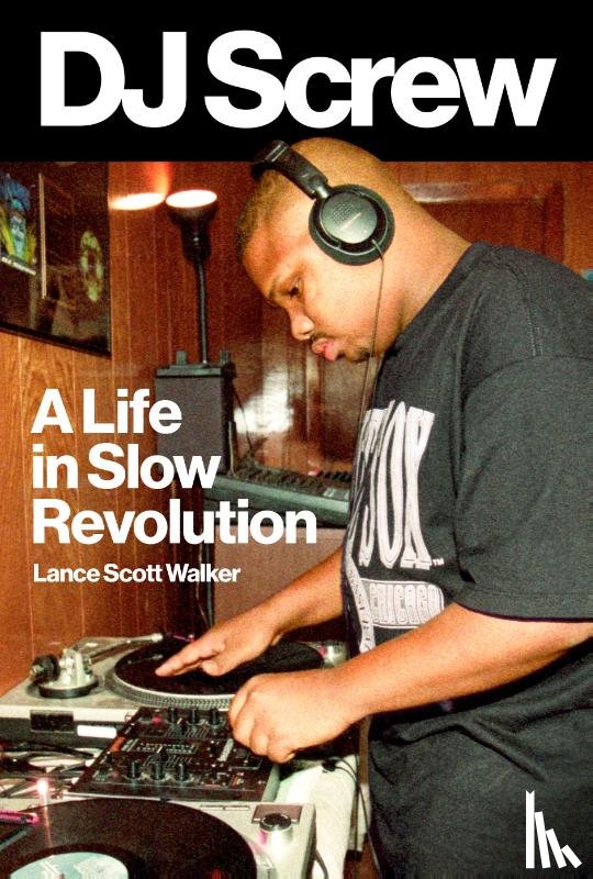 Walker, Lance Scott - DJ Screw