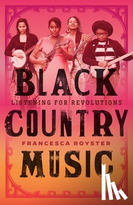 Royster, Francesca T. - Black Country Music