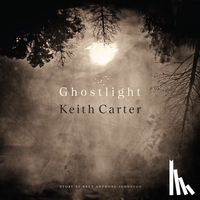 Carter, Keith - Ghostlight