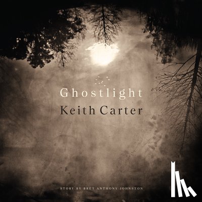 Carter, Keith - Ghostlight