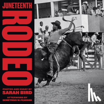 Bird, Sarah - Juneteenth Rodeo