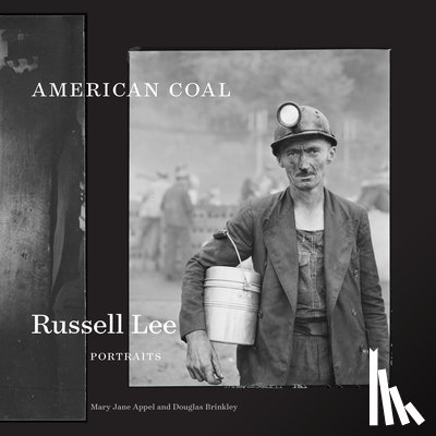 Appel, Mary Jane - American Coal: Russell Lee Portraits