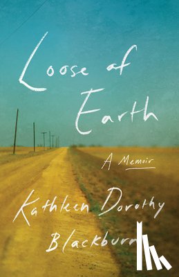 Blackburn, Kathleen Dorothy - Loose of Earth