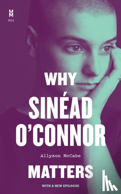 McCabe, Allyson - Why Sinead O'Connor Matters