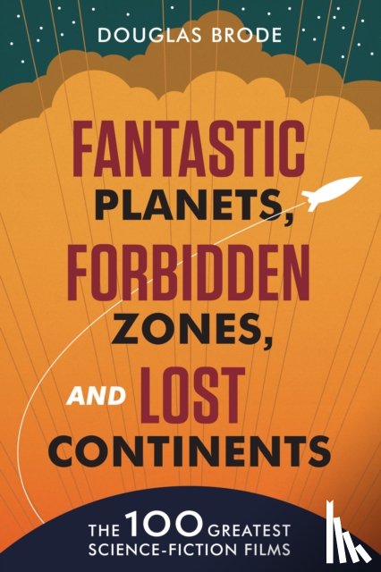 Brode, Douglas - Fantastic Planets, Forbidden Zones, and Lost Continents