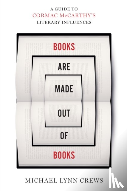 Crews, Michael Lynn - Books Are Made Out of Books