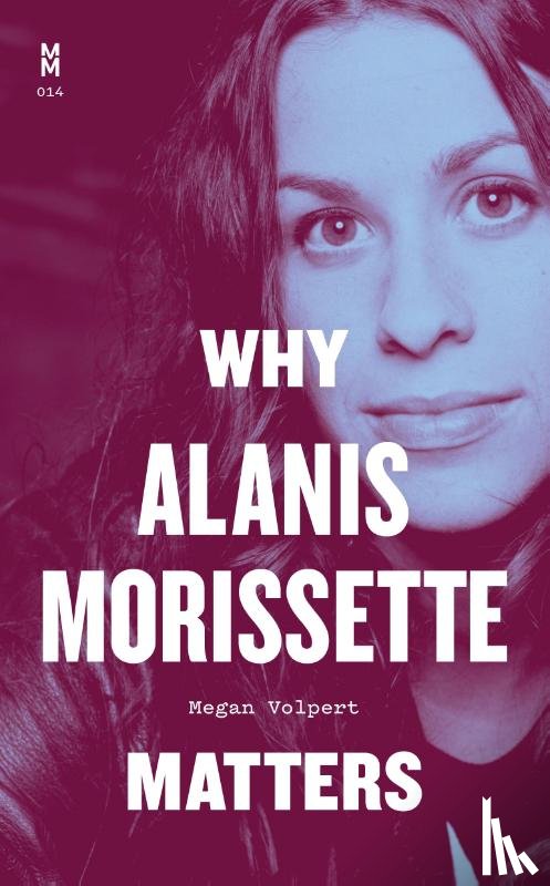 Volpert, Megan - Why Alanis Morissette Matters