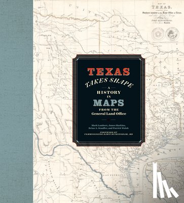 Lambert, Mark, Harkins, James, Stauffer, Brian A., Walsh, Patrick - Texas Takes Shape