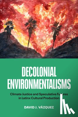 Vazquez, David J. - Decolonial Environmentalisms