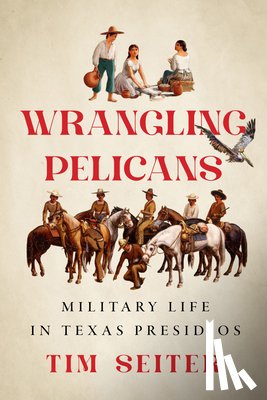 Seiter, Tim - Wrangling Pelicans
