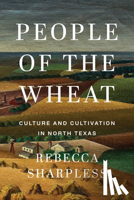 Sharpless, Rebecca - People of the Wheat