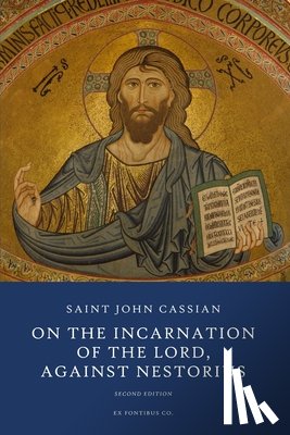 Gibson, Edgar C. S. - On the Incarnation of the Lord: Against Nestorius