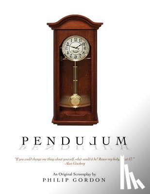 Gordon, Philip - Pendulum: An Original Screenplay: 1995