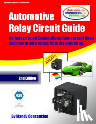 Concepcion, Mandy - Automotive Relay Circuit Guide