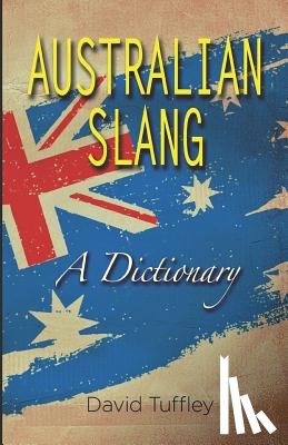 Tuffley, David - Australian Slang
