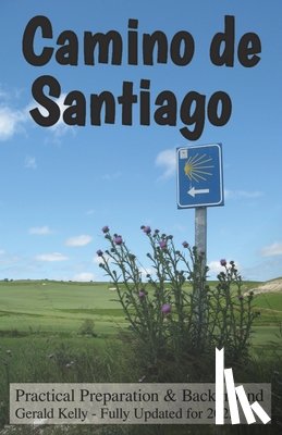 Kelly, Gerald - Camino de Santiago - Practical Preparation and Background